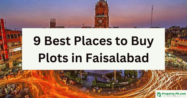 Best Places to Buy Plots in Faisalabad